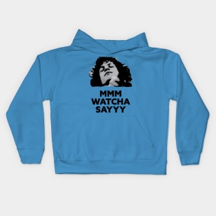 Mmm Watcha Say Kids Hoodie